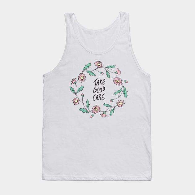 Take Good Care (Wreath Only) Tank Top by PaperKindness